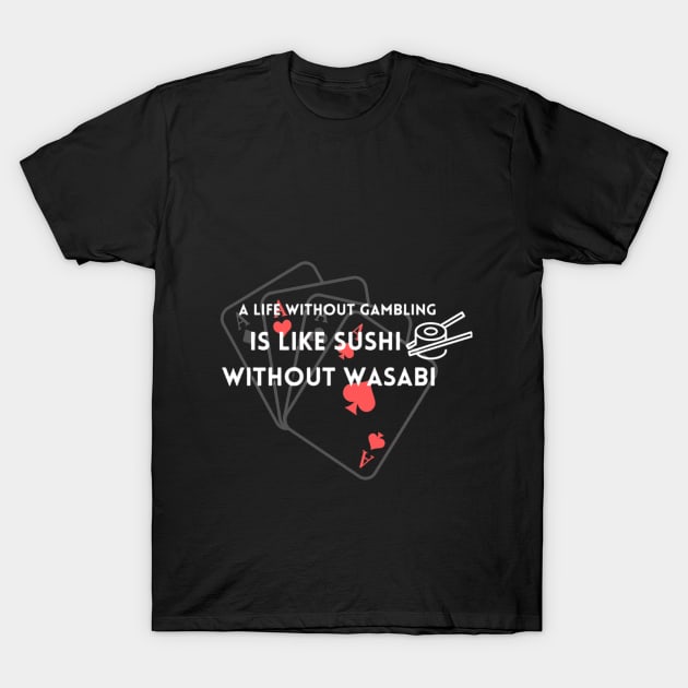 Sushi Gambling T-Shirt by Moonhives